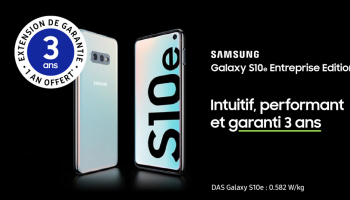 3ème année de garantie offerte sur le Samsung Galaxy S10e Entreprise